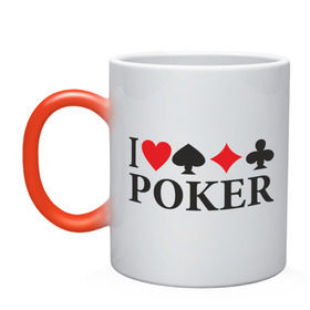 Кружка хамелеон с принтом I Love Poker в Рязани, керамика | меняет цвет при нагревании, емкость 330 мл | Тематика изображения на принте: 