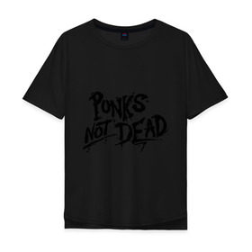 Мужская футболка хлопок Oversize с принтом Punks not dead в Рязани, 100% хлопок | свободный крой, круглый ворот, “спинка” длиннее передней части | punks | панк | панк не умрет | стиль панк