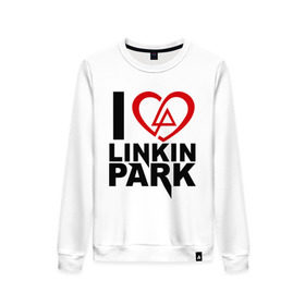 Женский свитшот хлопок с принтом I love linkin park (Я люблю Linkin Park) в Рязани, 100% хлопок | прямой крой, круглый вырез, на манжетах и по низу широкая трикотажная резинка  | rock | линкин парк | музыкальная группа | рок группа | рок музыка