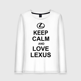 Женский лонгслив хлопок с принтом keep calm and love lexus в Рязани, 100% хлопок |  | Тематика изображения на принте: автомобили | машины | сохраняй спокойствие и люби лексус | тачки