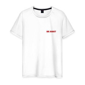 Мужская футболка хлопок с принтом Мистер Робот в Рязани, 100% хлопок | прямой крой, круглый вырез горловины, длина до линии бедер, слегка спущенное плечо. | 