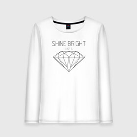 Женский лонгслив хлопок с принтом Shine bright like a diamond в Рязани, 100% хлопок |  | bright | diamond | like | rihanna | shine | song | алмаз | бриллиант | песня | рианна | текст | хит | цитата