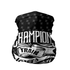 Бандана-труба 3D с принтом Champions Train в Рязани, 100% полиэстер, ткань с особыми свойствами — Activecool | плотность 150‒180 г/м2; хорошо тянется, но сохраняет форму | Тематика изображения на принте: body | crossfit | force | hard | power | powerlifting | sport | strength | strong | train | workout | бодибилдер | бодибилдинг | воркаут | крепость | кроссфит | пауэрлифтинг | сила | спорт | тело | тренировка