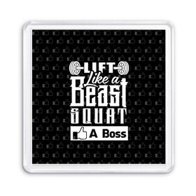 Магнит 55*55 с принтом Lift Like A Beast Squat в Рязани, Пластик | Размер: 65*65 мм; Размер печати: 55*55 мм | 