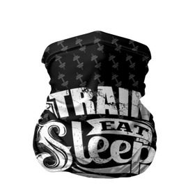 Бандана-труба 3D с принтом Train Eat Sleep Repeat в Рязани, 100% полиэстер, ткань с особыми свойствами — Activecool | плотность 150‒180 г/м2; хорошо тянется, но сохраняет форму | body | crossfit | force | hard | power | powerlifting | sport | strength | strong | train | workout | бодибилдер | бодибилдинг | воркаут | крепость | кроссфит | пауэрлифтинг | сила | спорт | тело | тренировка