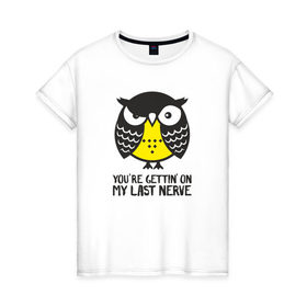 Женская футболка хлопок с принтом Nerves owl в Рязани, 100% хлопок | прямой крой, круглый вырез горловины, длина до линии бедер, слегка спущенное плечо | bird | owl | няша | птица | сова | совунья | совушка | сыч