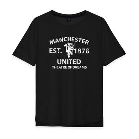 Мужская футболка хлопок Oversize с принтом Manchester United - Est.1878 (Белый) в Рязани, 100% хлопок | свободный крой, круглый ворот, “спинка” длиннее передней части | manchester united | манчестер юнайтед | футбол