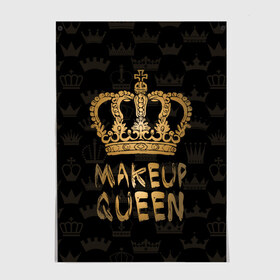 Постер с принтом Makeup Queen в Рязани, 100% бумага
 | бумага, плотность 150 мг. Матовая, но за счет высокого коэффициента гладкости имеет небольшой блеск и дает на свету блики, но в отличии от глянцевой бумаги не покрыта лаком | аловацкая | визаж | визажист | макияж | мэйкап