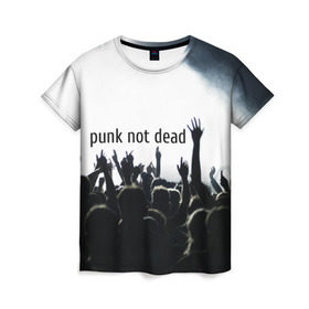 Женская футболка 3D с принтом Punk not dead в Рязани, 100% полиэфир ( синтетическое хлопкоподобное полотно) | прямой крой, круглый вырез горловины, длина до линии бедер | punk not dead | бит | группа | драйв | дым | зал | концерт | музыка | надпись | панк | панк не умрет | панки | рок | слова | танцы | туман | тусовка | фраза | хой