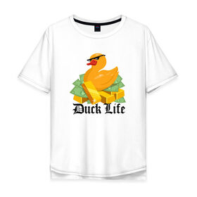 Мужская футболка хлопок Oversize с принтом Duck Life в Рязани, 100% хлопок | свободный крой, круглый ворот, “спинка” длиннее передней части | duck | ducklife | life | thuglife | утка | уточка