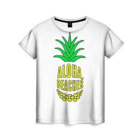 Женская футболка 3D с принтом Aloha, Beachess в Рязани, 100% полиэфир ( синтетическое хлопкоподобное полотно) | прямой крой, круглый вырез горловины, длина до линии бедер | aloha | beaches | bride | ананас | девичник | невеста | пляж | пляжная вечеринка | тропики | фрукты