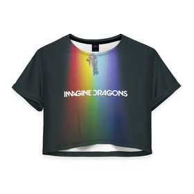 Женская футболка 3D укороченная с принтом Imagine Dragons в Рязани, 100% полиэстер | круглая горловина, длина футболки до линии талии, рукава с отворотами | demons | evolve | mirrors | radioactive | драконы | космос | музыка | нло | ночь | поп | радуга | рок | свет