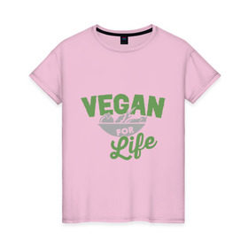 Женская футболка хлопок с принтом Vegan for Life в Рязани, 100% хлопок | прямой крой, круглый вырез горловины, длина до линии бедер, слегка спущенное плечо | Тематика изображения на принте: green | vegan | yoga | веган | вегетарианец | вегетарианство | витамины | здоровье | зеленый | зож | йога | овощи | фрукты