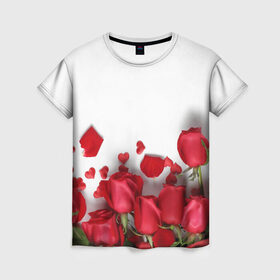 Женская футболка 3D с принтом Розы в Рязани, 100% полиэфир ( синтетическое хлопкоподобное полотно) | прямой крой, круглый вырез горловины, длина до линии бедер | flowers | gift | hearts | love | red | romantic | roses | valentines day | красные розы | сердечки