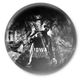Значок с принтом Slipknot iowa в Рязани,  металл | круглая форма, металлическая застежка в виде булавки | slipknot | альтернативный метал | грув метал | комбинезон | маска | метал | мрачный | ню метал