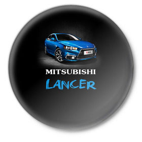 Значок с принтом Mitsubishi Lancer в Рязани,  металл | круглая форма, металлическая застежка в виде булавки | auto | lancer | mitsubishi | авто | автомобиль | водитель | лансер | мицубиси | тачка | японец