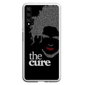 Чехол для Honor 20 с принтом The Cure в Рязани, Силикон | Область печати: задняя сторона чехла, без боковых панелей | Тематика изображения на принте: robert smith | rock band | the cure | uk | британия | роберт смит | рок группа