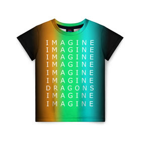 Детская футболка 3D с принтом IMAGINE DRAGONS в Рязани, 100% гипоаллергенный полиэфир | прямой крой, круглый вырез горловины, длина до линии бедер, чуть спущенное плечо, ткань немного тянется | evolve | imagine dragons | new age | вокалист | группа | драгонс | известные | личности | надписи | реп | рок | триколор | фирменные цвета | яркие