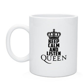 Кружка с принтом Keep calm and listen Queen в Рязани, керамика | объем — 330 мл, диаметр — 80 мм. Принт наносится на бока кружки, можно сделать два разных изображения | paul rodgers | queen | quen | брайан мэй | глэм | группа | джон дикон | квин | королева | куин | меркури | меркьюри | мэркури | поп | роджер тейлор | рок | фредди | фреди | хард | хардрок