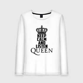 Женский лонгслив хлопок с принтом Keep calm and listen Queen в Рязани, 100% хлопок |  | paul rodgers | queen | quen | брайан мэй | глэм | группа | джон дикон | квин | королева | куин | меркури | меркьюри | мэркури | поп | роджер тейлор | рок | фредди | фреди | хард | хардрок