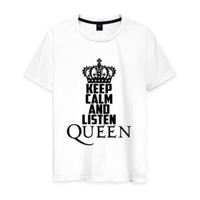 Мужская футболка хлопок с принтом Keep calm and listen Queen в Рязани, 100% хлопок | прямой крой, круглый вырез горловины, длина до линии бедер, слегка спущенное плечо. | paul rodgers | queen | quen | брайан мэй | глэм | группа | джон дикон | квин | королева | куин | меркури | меркьюри | мэркури | поп | роджер тейлор | рок | фредди | фреди | хард | хардрок