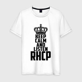 Мужская футболка хлопок с принтом Keep calm and listen RHCP в Рязани, 100% хлопок | прямой крой, круглый вырез горловины, длина до линии бедер, слегка спущенное плечо. | red hot chili peppers | rhcp | альтернативный | группа | джош клингхоффер | красные острые перцы чили | метал | ред хот чили пеперс | рок | рхчп | рэп | фанк | фли | чад смит | энтони кидис