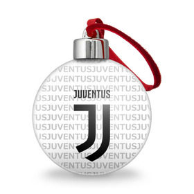 Ёлочный шар с принтом Juventus 2018 Original в Рязани, Пластик | Диаметр: 77 мм | juventus | спорт | спортивные | футбол | футбольный клуб | ювентус