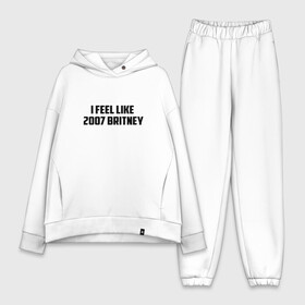 Женский костюм хлопок Oversize с принтом I feel like в Рязани,  |  | 2007 | britney | britney spears | depression | print | spears | style | swag | text | trend