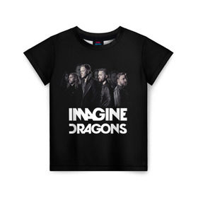 Детская футболка 3D с принтом Группа Imagine Dragons в Рязани, 100% гипоаллергенный полиэфир | прямой крой, круглый вырез горловины, длина до линии бедер, чуть спущенное плечо, ткань немного тянется | альтернативный | американская | группа | драгонс | имеджин | инди | индирок | поп | рок | электроник