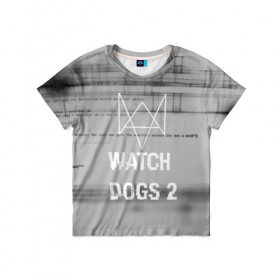 Детская футболка 3D с принтом Wath dogs 2 collection в Рязани, 100% гипоаллергенный полиэфир | прямой крой, круглый вырез горловины, длина до линии бедер, чуть спущенное плечо, ткань немного тянется | game | wath dogs 2 | город | девушка | дрон | игры | компьютеры | пистолет | телефон | технологии | хакер