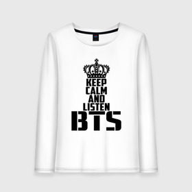 Женский лонгслив хлопок с принтом Keep calm and listen BTS в Рязани, 100% хлопок |  | bangtan boys | bts | j hope | jimin | jin | jungkook | k pop | rm | sonyeondan | suga | v | бойз бойс | бойскауты | бтс бенгтан. бангтан | группа | к поп | корейская | пуленепробиваемые | хип хоп