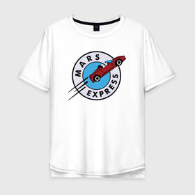 Мужская футболка хлопок Oversize с принтом Mars Express в Рязани, 100% хлопок | свободный крой, круглый ворот, “спинка” длиннее передней части | elon musk | spacex | илон маск | космос | марс | спейс икс