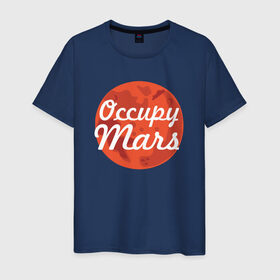 Мужская футболка хлопок с принтом Occupy Mars в Рязани, 100% хлопок | прямой крой, круглый вырез горловины, длина до линии бедер, слегка спущенное плечо. | Тематика изображения на принте: elon musk | spacex | илон маск | космос | марс | спейс икс