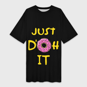 Платье-футболка 3D с принтом Just Doh it в Рязани,  |  | bart | deliciouse | doh | dont | family | homer | it | just | lisa | maggy | marge | simpsons | simpsonsfamily | yummy | барт | гомер | еда | лиза | мегги | пончик | просто | семья | симпсоны