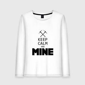 Женский лонгслив хлопок с принтом Keep Calm and Mine в Рязани, 100% хлопок |  | minecraft   keep calm and mineminecraft | майнкрафт