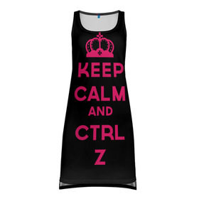 Платье-майка 3D с принтом Keep calm and ctrl z в Рязани, 100% полиэстер | полуприлегающий силуэт, широкие бретели, круглый вырез горловины, удлиненный подол сзади. | ctrl z | it | keep calm | будь спокоен | компьютер | корона | с надписью