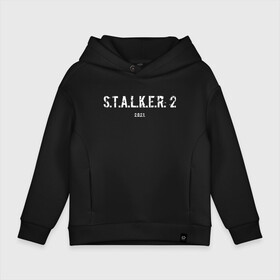 Детское худи Oversize хлопок с принтом STALKER 2021 в Рязани, френч-терри — 70% хлопок, 30% полиэстер. Мягкий теплый начес внутри —100% хлопок | боковые карманы, эластичные манжеты и нижняя кромка, капюшон на магнитной кнопке | stalker | stalker 2 | сталкер | сталкер 2