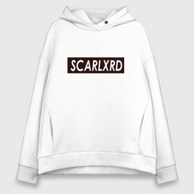 Женское худи Oversize хлопок с принтом scarlxrd_black в Рязани, френч-терри — 70% хлопок, 30% полиэстер. Мягкий теплый начес внутри —100% хлопок | боковые карманы, эластичные манжеты и нижняя кромка, капюшон на магнитной кнопке | scarlxrd | мариус