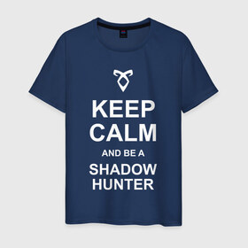 Мужская футболка хлопок с принтом be a Shadowhunter в Рязани, 100% хлопок | прямой крой, круглый вырез горловины, длина до линии бедер, слегка спущенное плечо. | freeform | shadowhunters | доминик шервуд | клэри фрэй | кэтрин макнамара | фэнтази
