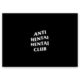 Поздравительная открытка с принтом ANTI HENTAI HENTAI CLUB в Рязани, 100% бумага | плотность бумаги 280 г/м2, матовая, на обратной стороне линовка и место для марки
 | ahegao | kawai | kowai | oppai | otaku | senpai | sugoi | waifu | yandere | ахегао | ковай | отаку | сенпай | яндере