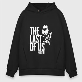 Мужское худи Oversize хлопок с принтом THE LAST OF US PART II в Рязани, френч-терри — 70% хлопок, 30% полиэстер. Мягкий теплый начес внутри —100% хлопок | боковые карманы, эластичные манжеты и нижняя кромка, капюшон на магнитной кнопке | gamer | player | stels | the last of us | the last of us part 2 | бегун | джоэл | каннибалы | охотники | сталкер | топляк | цикады | щелкун | элли