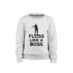 Детский свитшот хлопок с принтом Floss like a boss в Рязани, 100% хлопок | круглый вырез горловины, эластичные манжеты, пояс и воротник | Тематика изображения на принте: dance | floss like a boss | fortnite | swag | thebackpackkid | танец