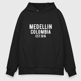 Мужское худи Oversize хлопок с принтом Medellin Est 1616 в Рязани, френч-терри — 70% хлопок, 30% полиэстер. Мягкий теплый начес внутри —100% хлопок | боковые карманы, эластичные манжеты и нижняя кромка, капюшон на магнитной кнопке | escobar | loving pablo | эскобар