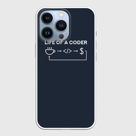 Чехол для iPhone 13 Pro с принтом Life of a coder в Рязани,  |  | coder | деньги | доллары | жизнь | код | кофе | программист | тыжпрограммист | цикл | язык