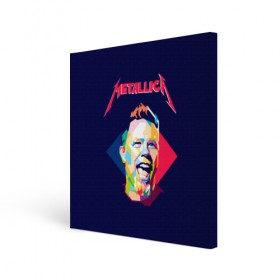 Холст квадратный с принтом Металлика в Рязани, 100% ПВХ |  | metallica | джеймс хэтфилд | метал | металлика | рок | хеви метал | хэтфилд