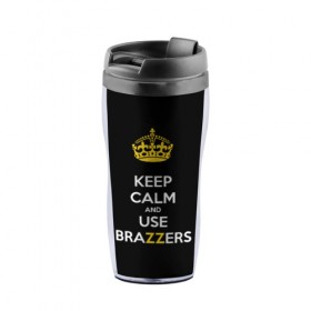 Термокружка-непроливайка с принтом KEEP CALM AND USE BRAZZERS в Рязани, внутренняя часть — пищевой пластик, наружная часть — прозрачный пластик, между ними — полиграфическая вставка с рисунком | объем — 350 мл, герметичная крышка | 