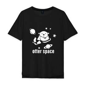 Мужская футболка хлопок Oversize с принтом Otter Space в Рязани, 100% хлопок | свободный крой, круглый ворот, “спинка” длиннее передней части | alien | earth | express | futurama | galaxy | moon | nasa | planet | space | star | ufo | world | астронавт | вселенная | гагарин | галактика | звезда | звезды | земля | инопл | космонавт | космос | луна | мир | наса | небо | нло | планета