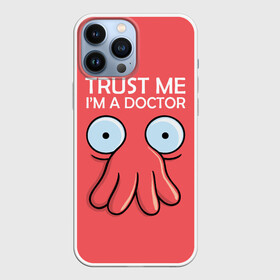 Чехол для iPhone 13 Pro Max с принтом Trust Me Im a Doctor в Рязани,  |  | all | bender | doctor | futurama | humans | kill | mult | robot | simpsons | space | trust | zoidberg | бендер | зойдберг | космос | мульт | мультик | мультфильм | робот | симпсоны | футурама