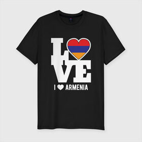 Мужская футболка хлопок Slim с принтом Love Armenia в Рязани, 92% хлопок, 8% лайкра | приталенный силуэт, круглый вырез ворота, длина до линии бедра, короткий рукав | Тематика изображения на принте: 