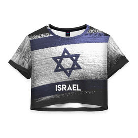 Женская футболка 3D укороченная с принтом Israel(Израиль) в Рязани, 100% полиэстер | круглая горловина, длина футболки до линии талии, рукава с отворотами | israel | urban | город | израиль | мир | путешествие | символика | страны | флаг